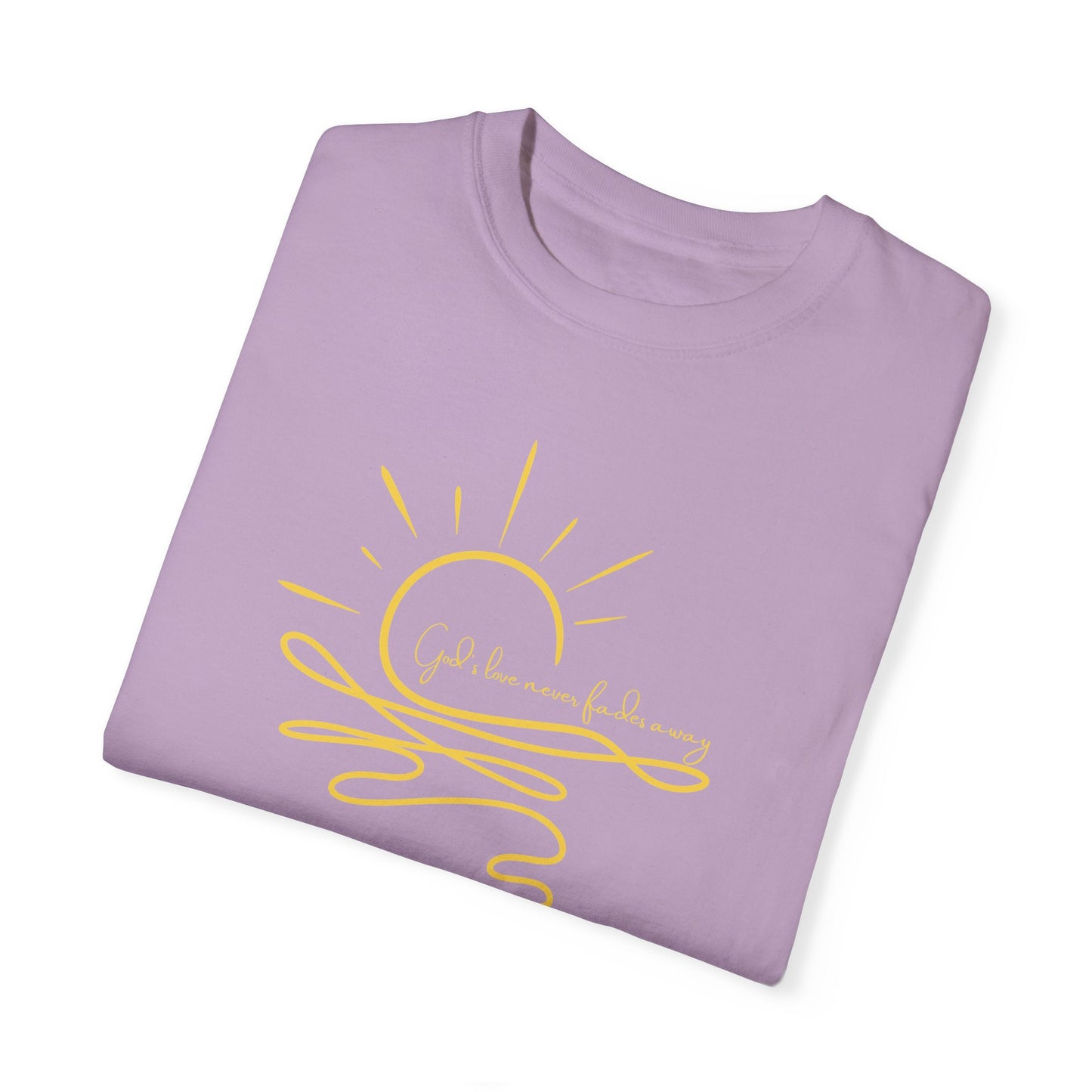 God's Love Never Fades Garment-Dyed T-shirt
