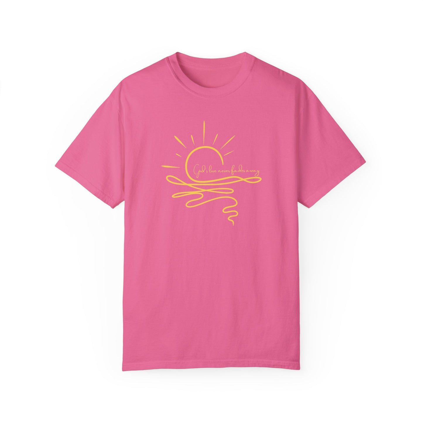 God's Love Never Fades Garment-Dyed T-shirt