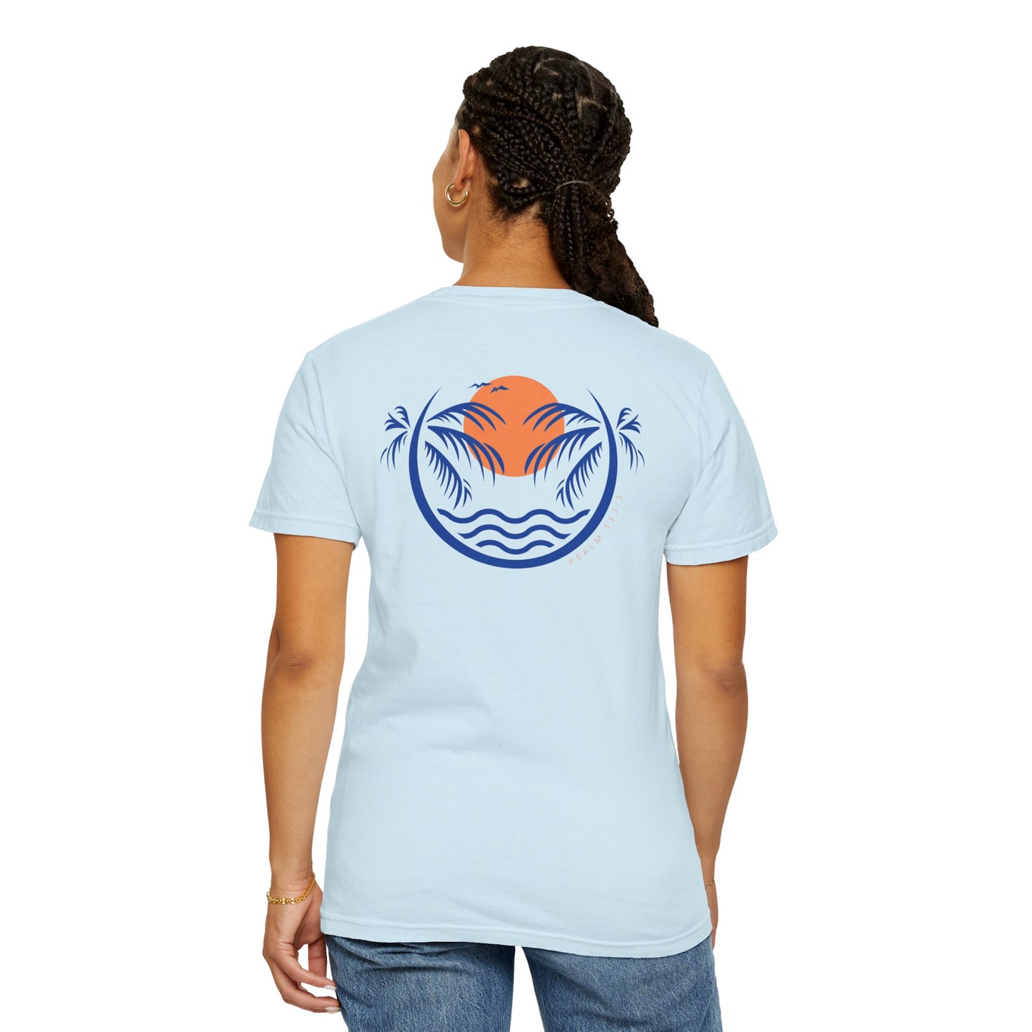 Where The Sun Sets Garment-Dyed T-shirt Psalm 113:3