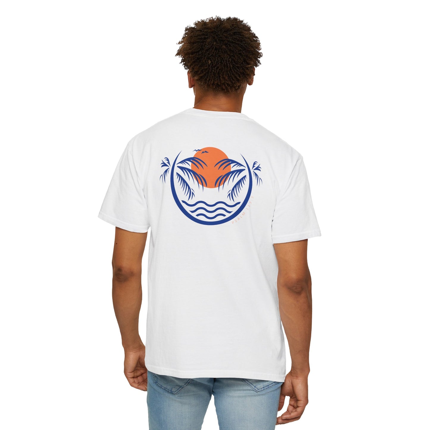 Where The Sun Sets Garment-Dyed T-shirt Psalm 113:3